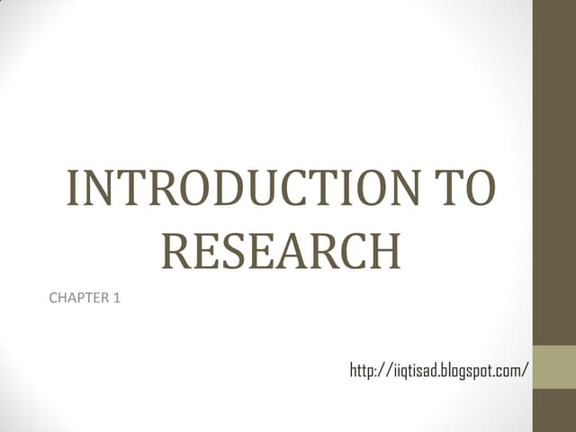 Chapter 1 INTRODUCTION TO RESEARCH 