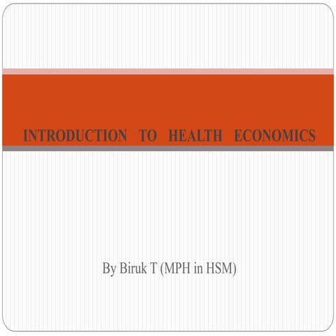 Chapter 1 Introduction to Health Economics.pptx