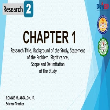 Research Title, Background of the Study, Statement of the Problem, Significan...