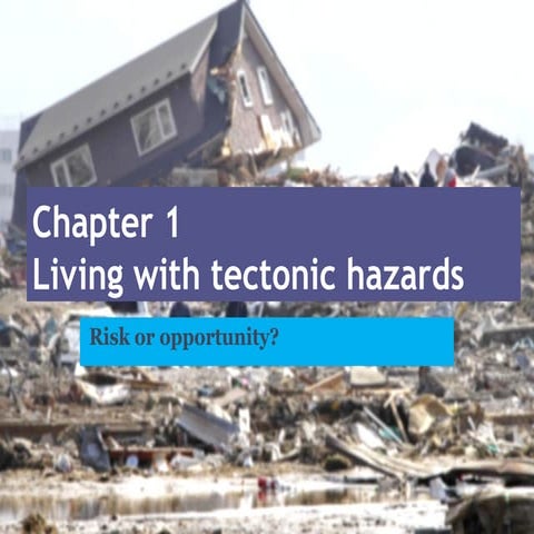 Chapter 1 living with tectonic hazards tr copy