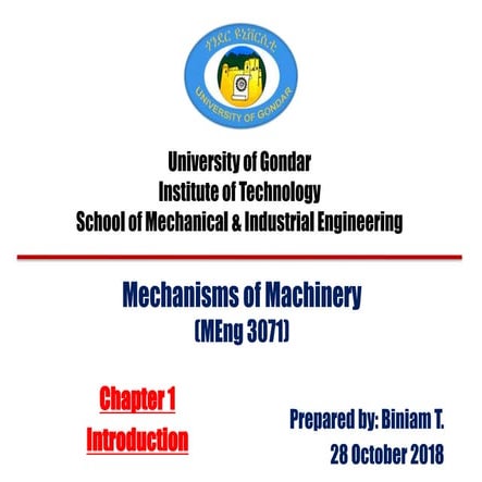 Chapter 1 Introduction to Mechanisms of Machinery 