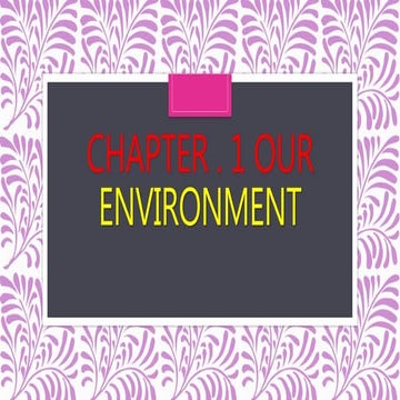 Chapter 1 our environment for class 7 | PPTX
