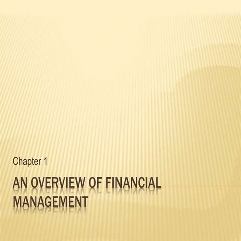 Chapter 1 overview of financial management