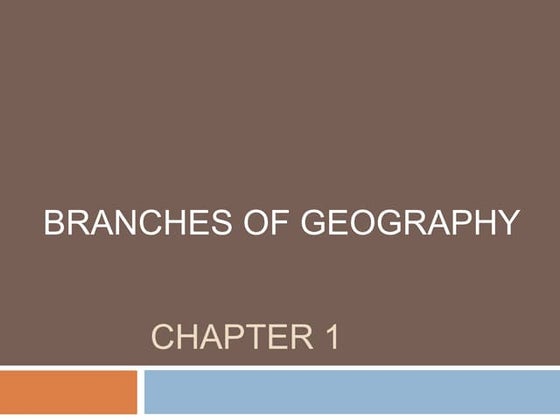 Branches of Geography | PPTX