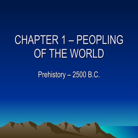 Chapter 1 – peopling of the world
