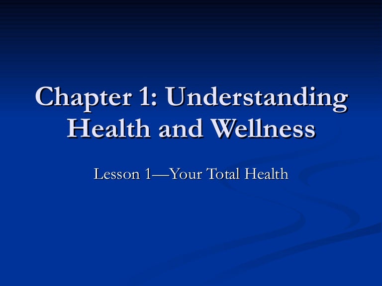 Chapter 1 Understanding Health and Wellness