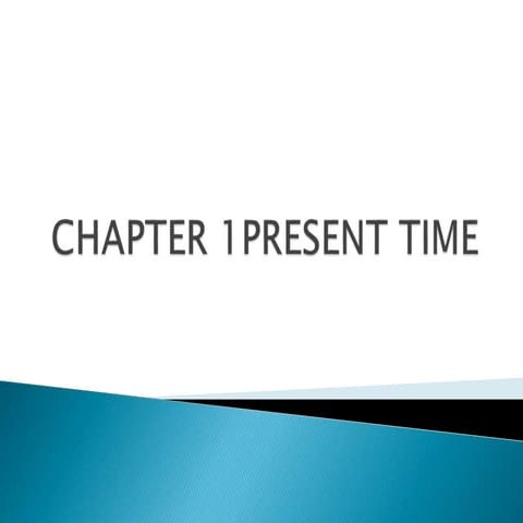 Chapter 1 present time