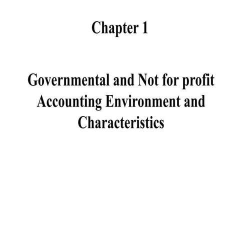 governmental and Non profit Accounting chapter 1