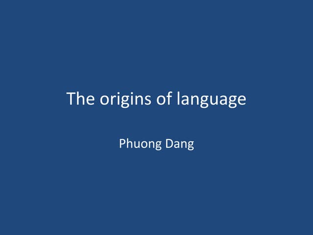 The origins of language | PPTX