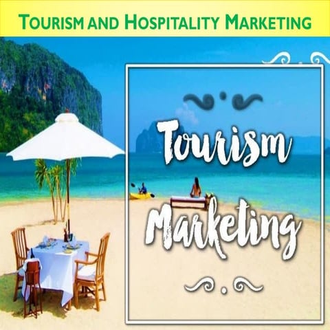 Chapter 1 Tourism and Hospitality Marketing (Tourism and Hospitality Marketing )