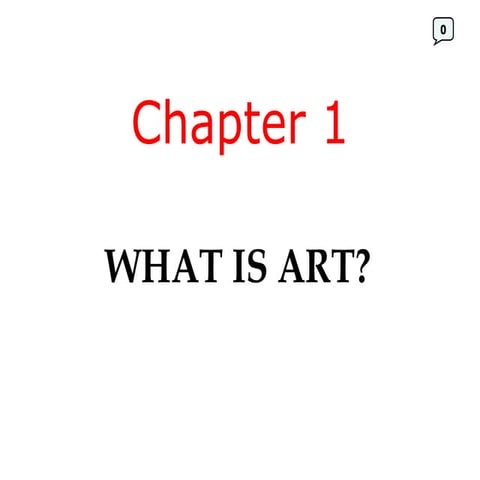 Chapter 1, What Is Art