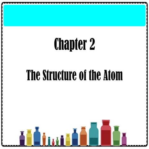 Chapter 2 The Structure of the Atom