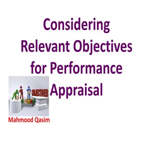 Performance  Appraisal and its objectives by mahmood qasim