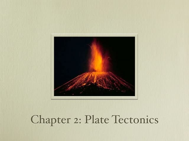 Chapter 2.1 Plate Tectonics