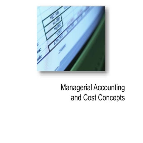 Chapter 2 Managerial Accounting and Cost Concepts.ppt