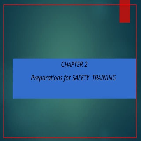 Chapter 2 Safety Training Preparartions Ppt