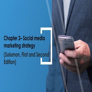 Social media marketing strategy (Solomon, First and Second Edition)