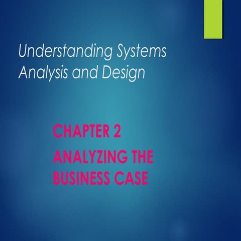 Chapter 2 analyzing the business case