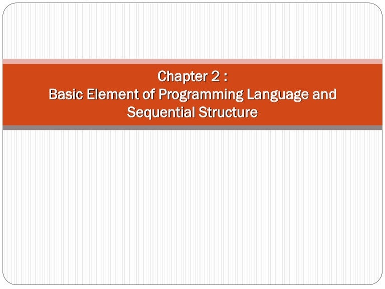 Chapter 2 basic element of programming