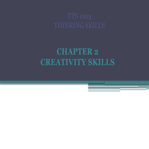 Chapter 2-creativity thinking skills.pptx