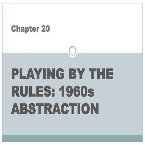 Chapter 20  playing by the rules1960s abstraction