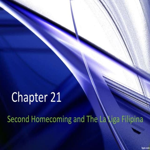Chapter 21 second homecoming and the La Liga Filipina