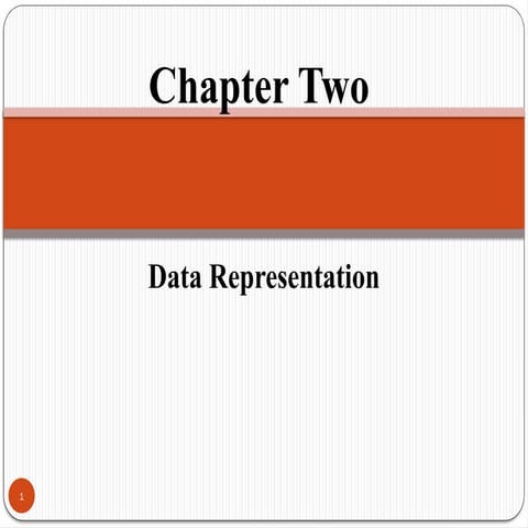 Chapter 2 Data Representation Data Representation | PPT