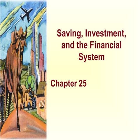 Chapter 25b.ppt saving investment and the financial system