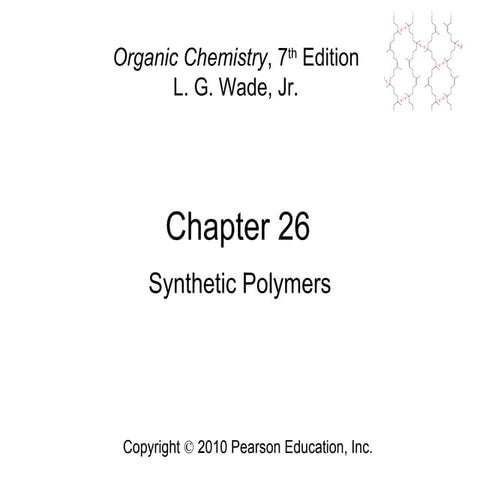 26 - Synthetic Polymers - Wade 7th