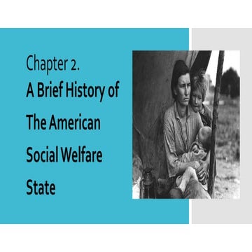 Chapter 2 a brief history of the american social welfare state | PPTX