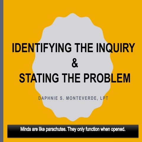 Identifying the Inquiry and Stating the Problem