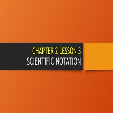 Chapter 2 Lesson 3 Scientific Notation.pptx