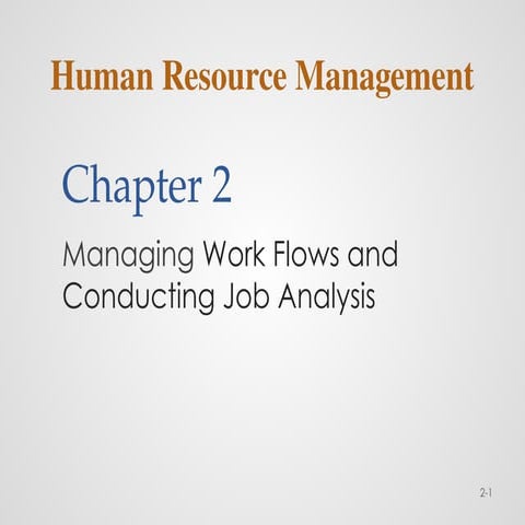Chapter 2 Managing Work Flows and Conducting Job Analysis.pptx