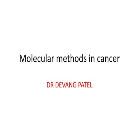 Chapter 2 molecular methods in cancer