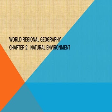 Chapter 2  : World Regional Geography Natural Environment