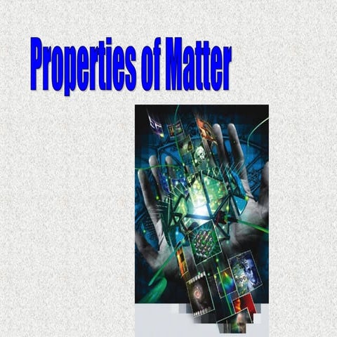 Chapter 2 notes   properties of matter