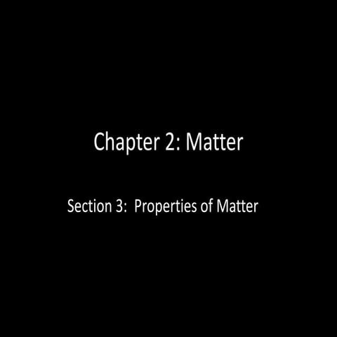 Chapter 2 section 3 notes 2011 (properties of matter) | PDF
