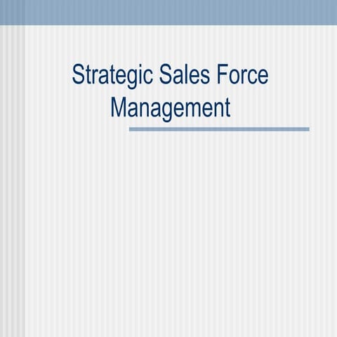 Chapter 2 strategic sales force management
