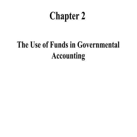 The use of Funds in Governmental Accounting 