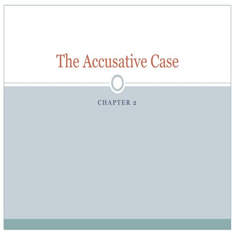 Chapter 2 the accusative case