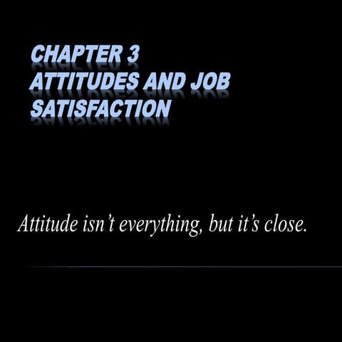 Attitudes & Job Satisfaction