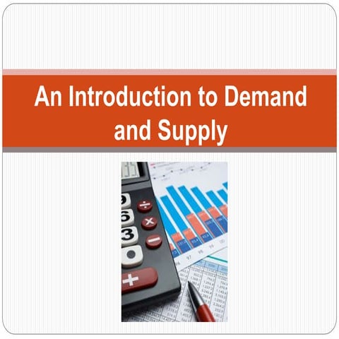 Chapter 3 - An Introduction to Demand and Supply.ppt