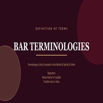Comprehensive Guide to Bar Terminologies in Spirits and Wine | PPTX