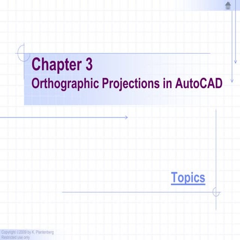 Chapter 3   orthographic projections in auto cad 2010