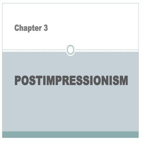 Chapter 3   postimpressionism