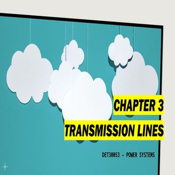 CHAPTER 3 - TRANSMISSION LINE. power system