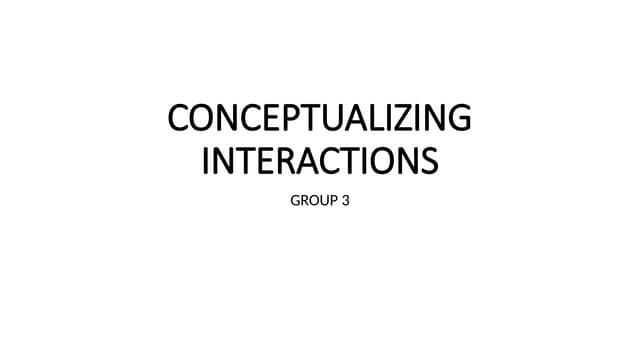 User Interface design chapter 3-Conceptualizing Interactions