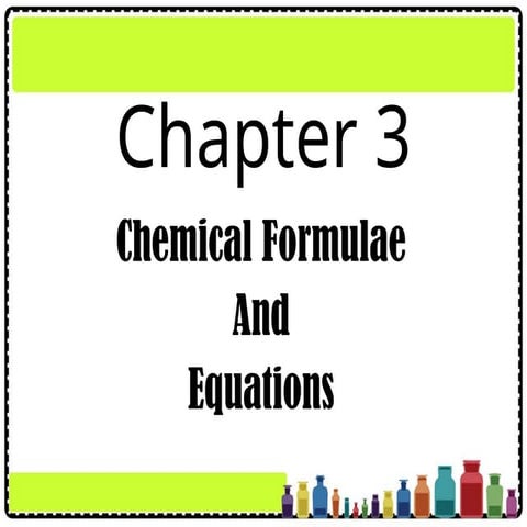 CHAPTER 3 CHEMICAL FORMULAE AND EQUATIONS.pptx