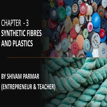 Chapter - 3, Synthetic Fibres and Plastics, Science, Class 8