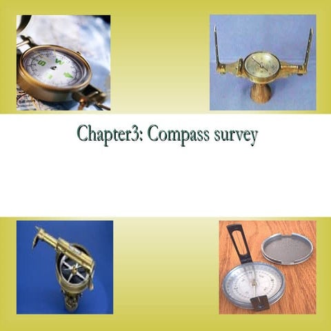 Compass surveying uses a compass to determine directions (bearings)